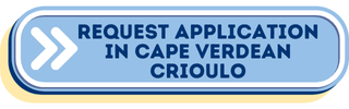 Request application in Cape Verdean Creole