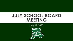 July 17, 2025 Board Meeting