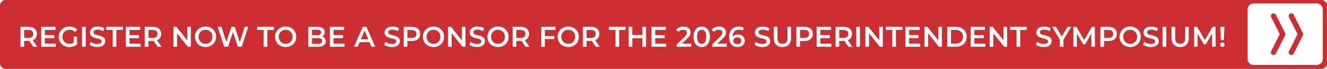 Red button, Register now to be a sponsor for the 2026 superintendent symposium