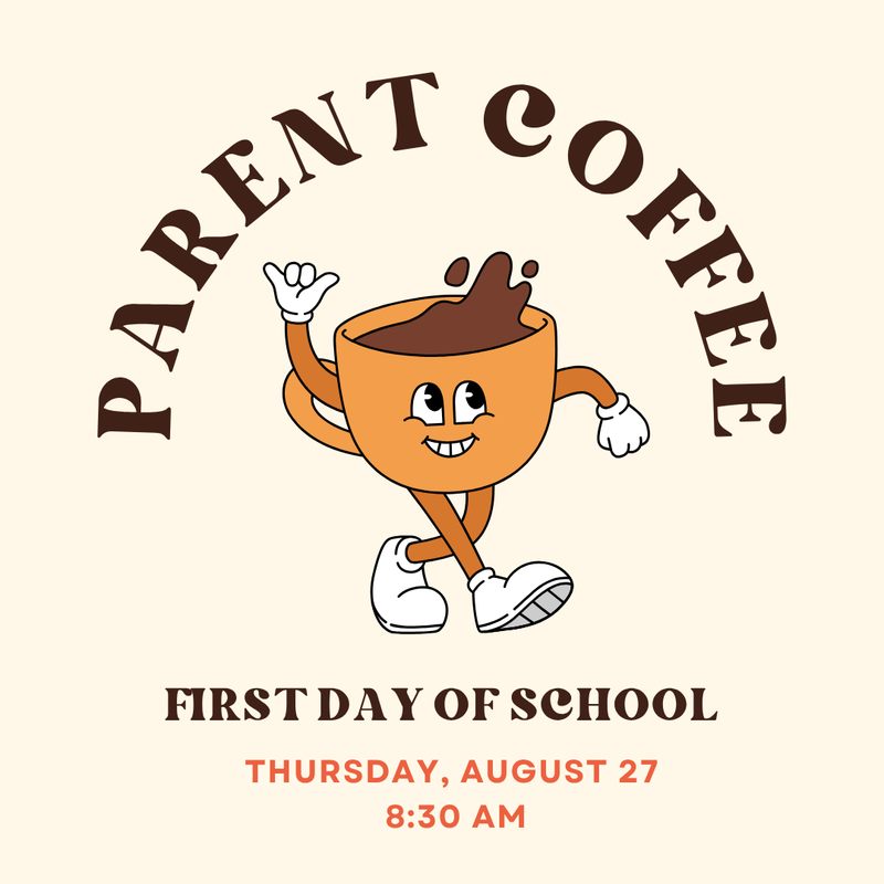 Parent Coffee on the First Day of School