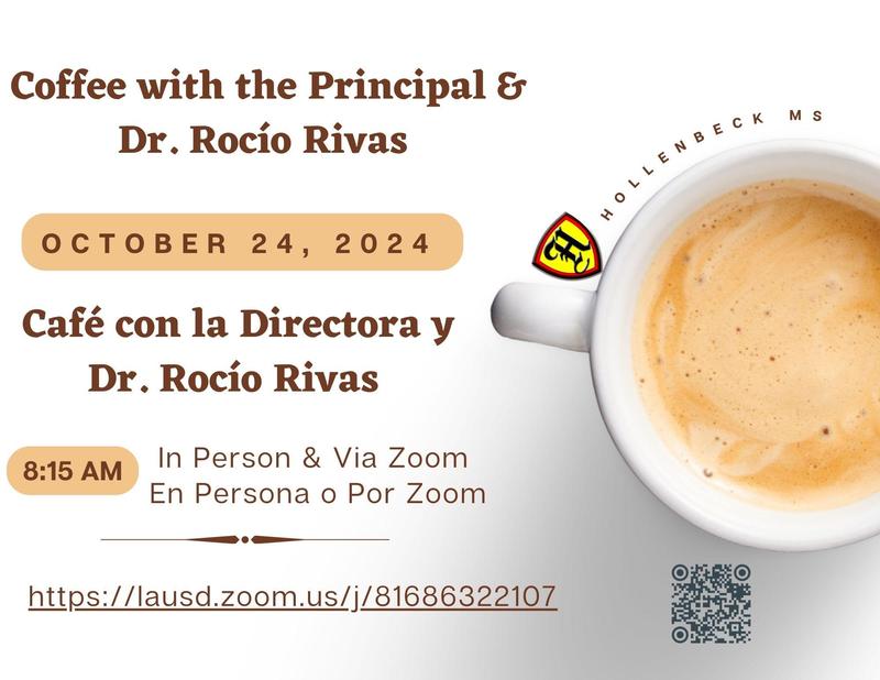 COFFEE WITH THE PRINCIPAL Hollenbeck Middle School