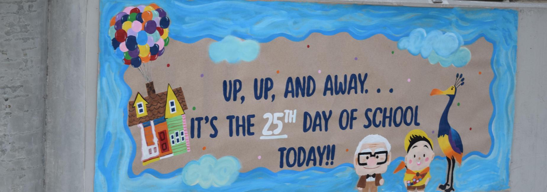 Up up and away... its the 25th day of school today!