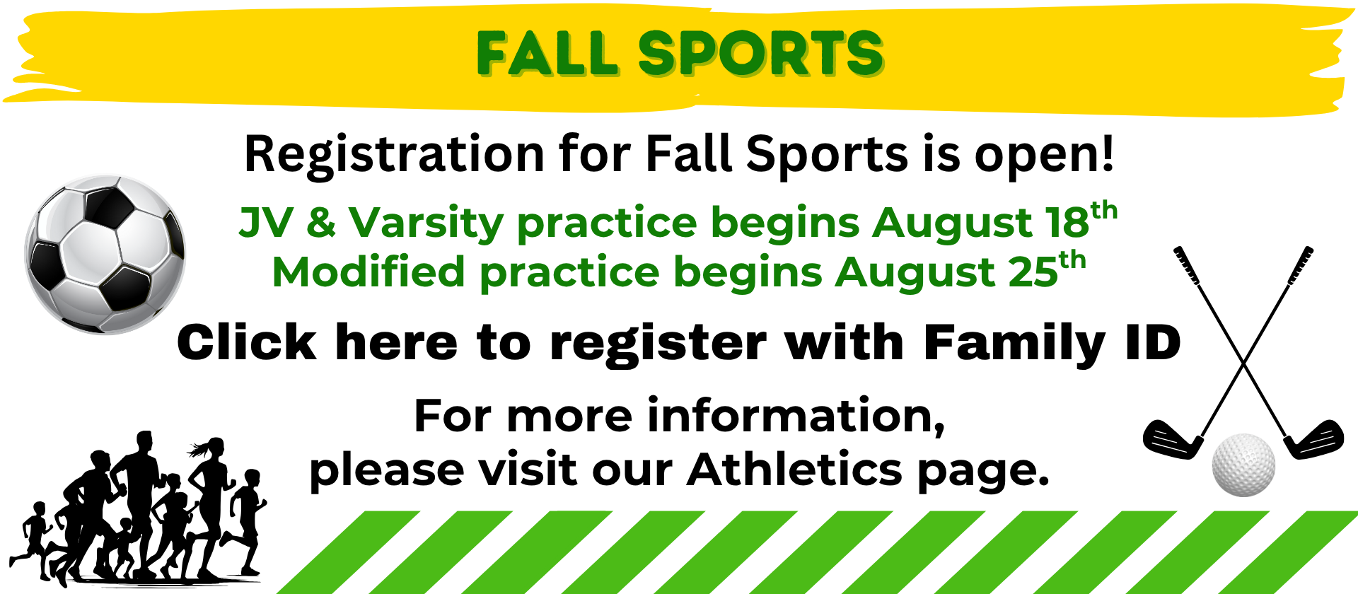 Registration for Fall Sports is open! JV & Varsity practice begins August 18th, Modified practice begins August 25th. Click here to register with Family ID. For more information, please visit our Athletics page.