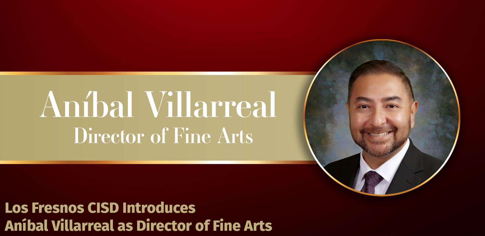 Anibal Villareal Direct of Fine arts