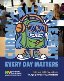 Backpack mascot. Text reads, “Chronically Present. Every day matters. Help your child stay on track.