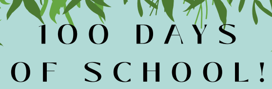 100th Day of School - February 2nd