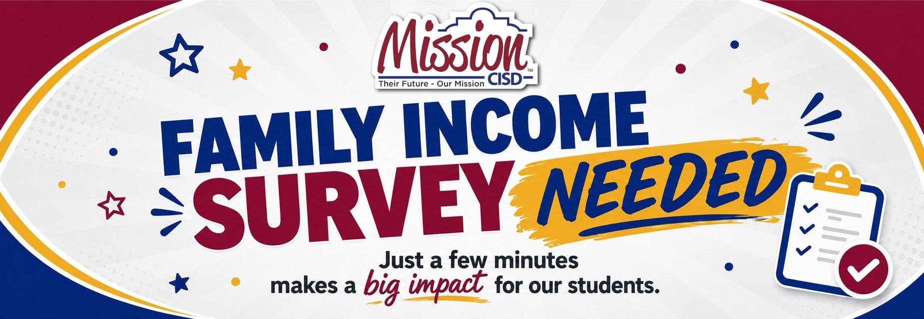 Banner reads: "Mission CISD Family Income Survey Needed. Just a few minutes makes a big impact for our students." Includes stars, a clipboard, and a checkmark.