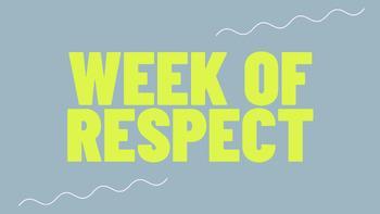 Week of Respect October 6-10, 2025