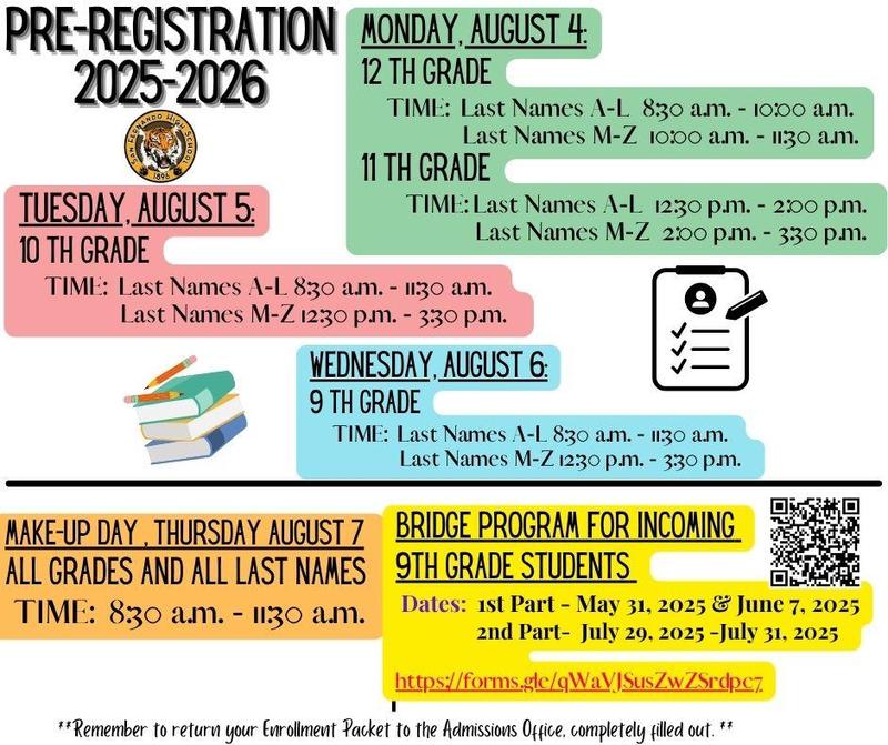 Pre-Registration Dates: Monday August 4th: 12th Grade/ 11th Grade  Tuesday August 5th: 10th Grade.  Wednesday. August 6th: 9th Grade. Thursday August 7th: Make up Day.