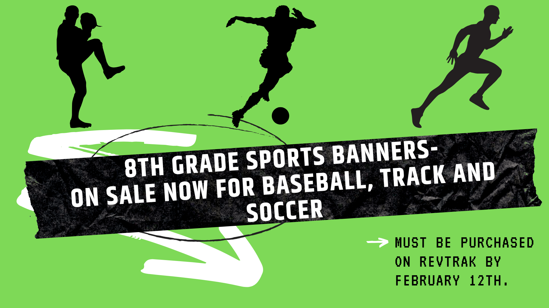 Announcement for 8th grade sports banners for baseball, track, and soccer.