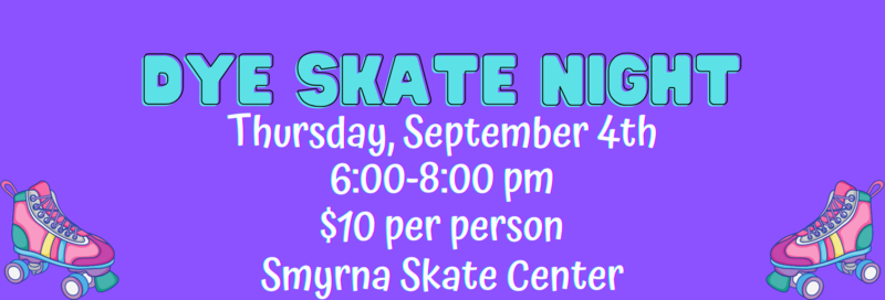 DYE Skate Night Sept 4th