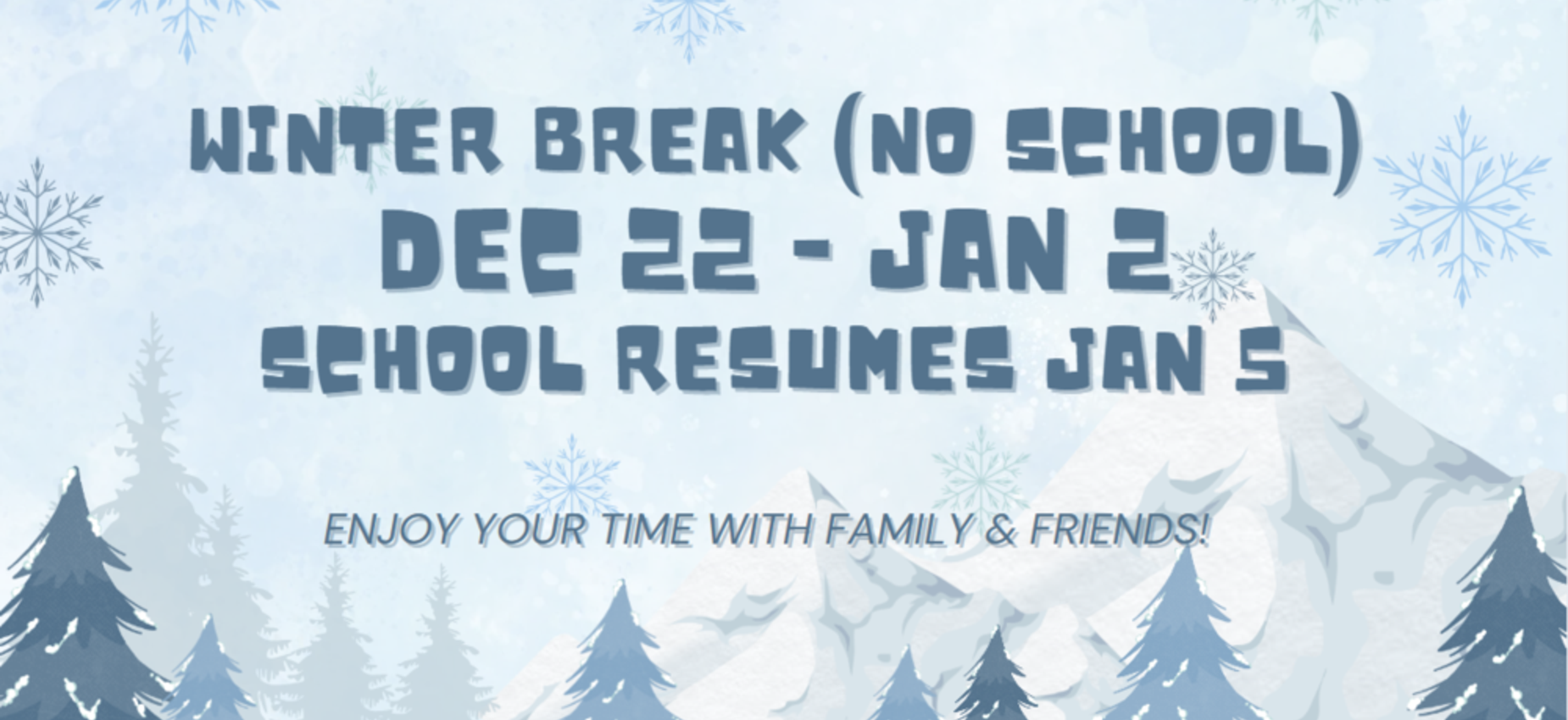 Winter break announcement with snowy background and festive elements.