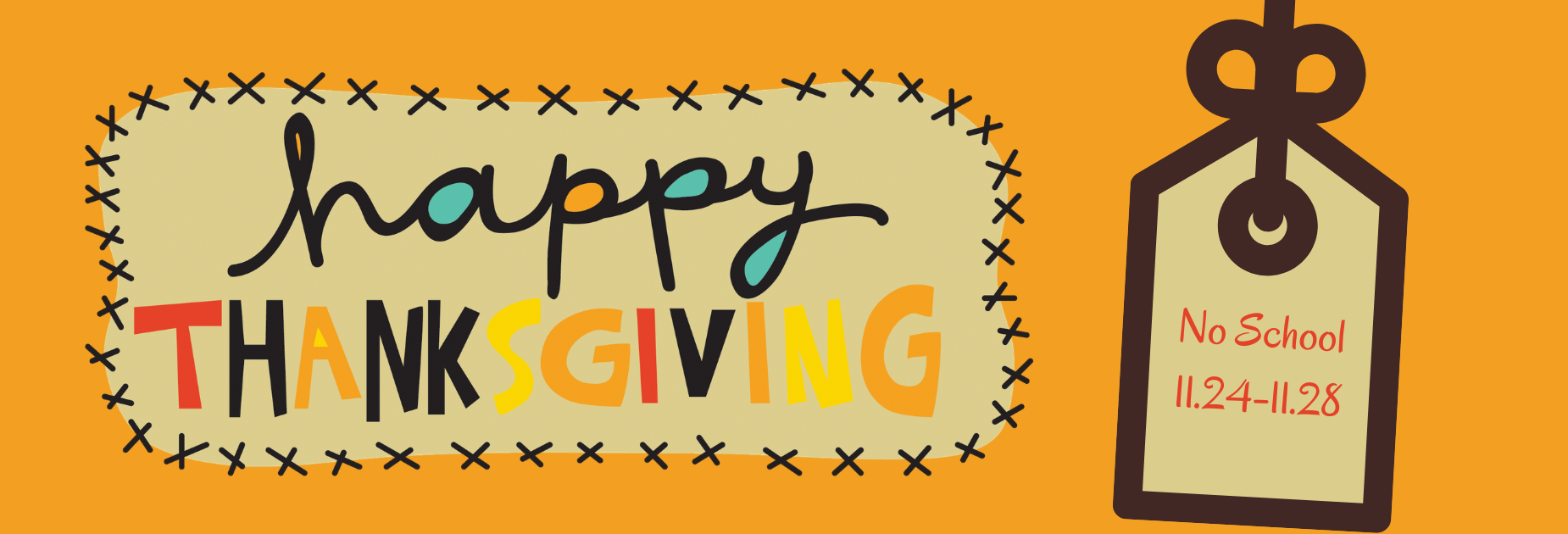 Happy Thanksgiving, No School 11.24-11.28