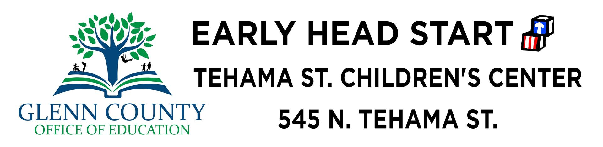 Sign for Early Head Start at Tehama St. Children's Center with address.
