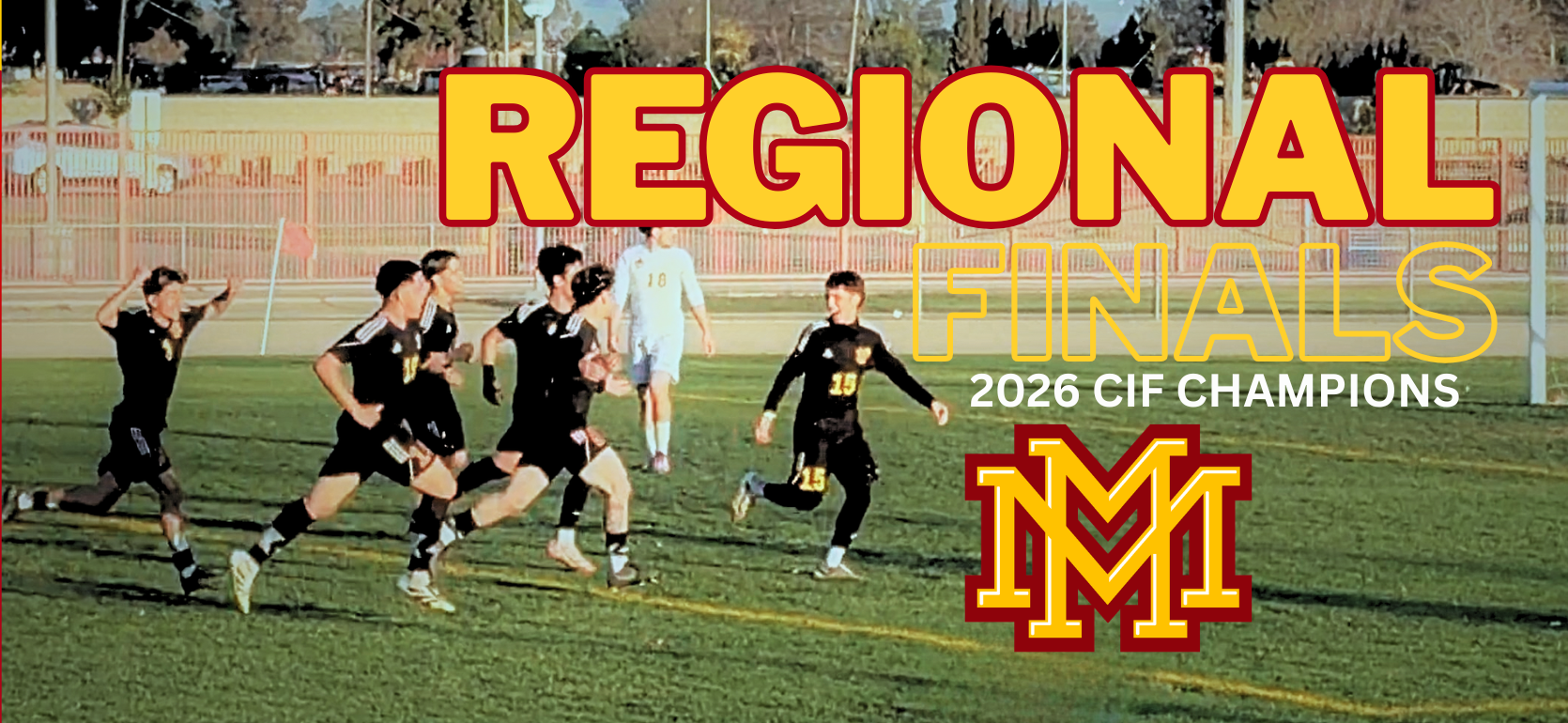 Soccer players celebrating, with bold text 'REGIONAL FINALS' and '2026 CIF CHAMPIONS'.