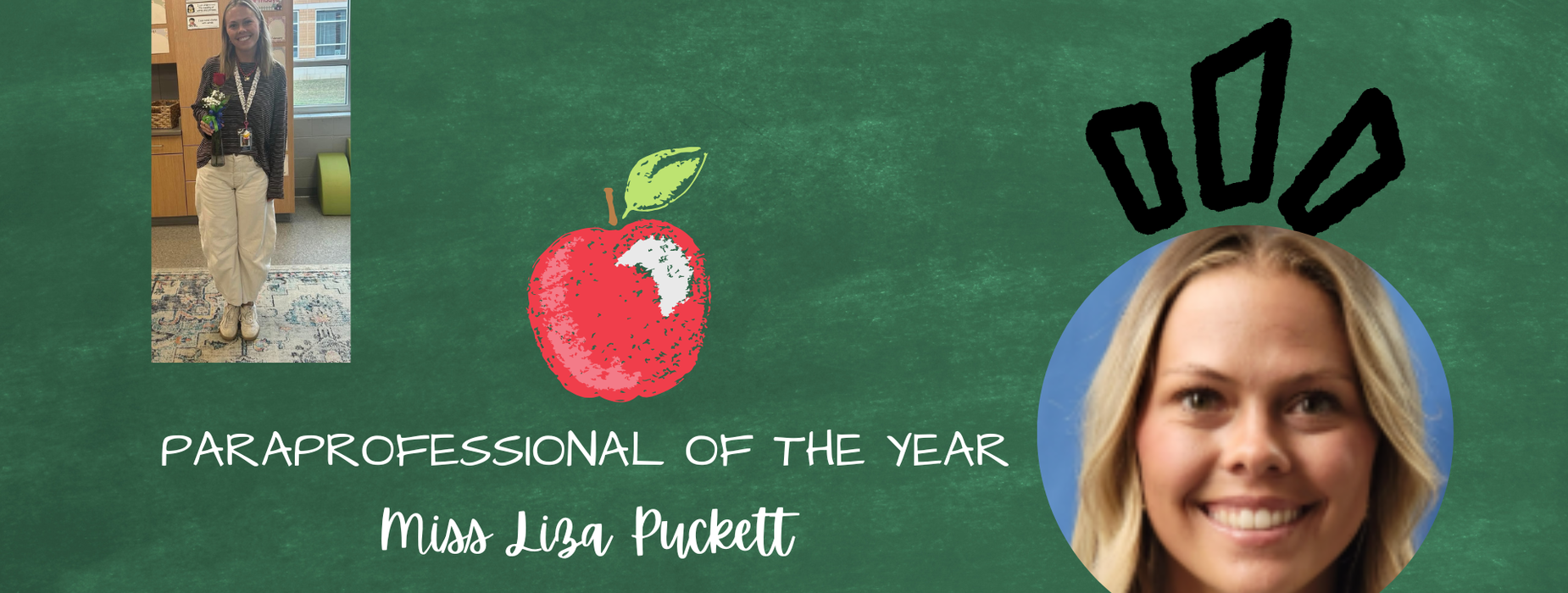 A blackboard with an apple and a photo of Miss Lisa Puckett, the Paraprofessional of the Year.