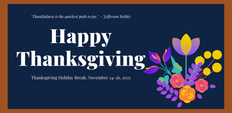 Thanksgiving Holiday November 24-26, 2021