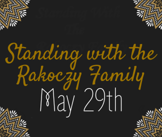 Standing with the Rakoczy Family May 29 on black background with gold accents