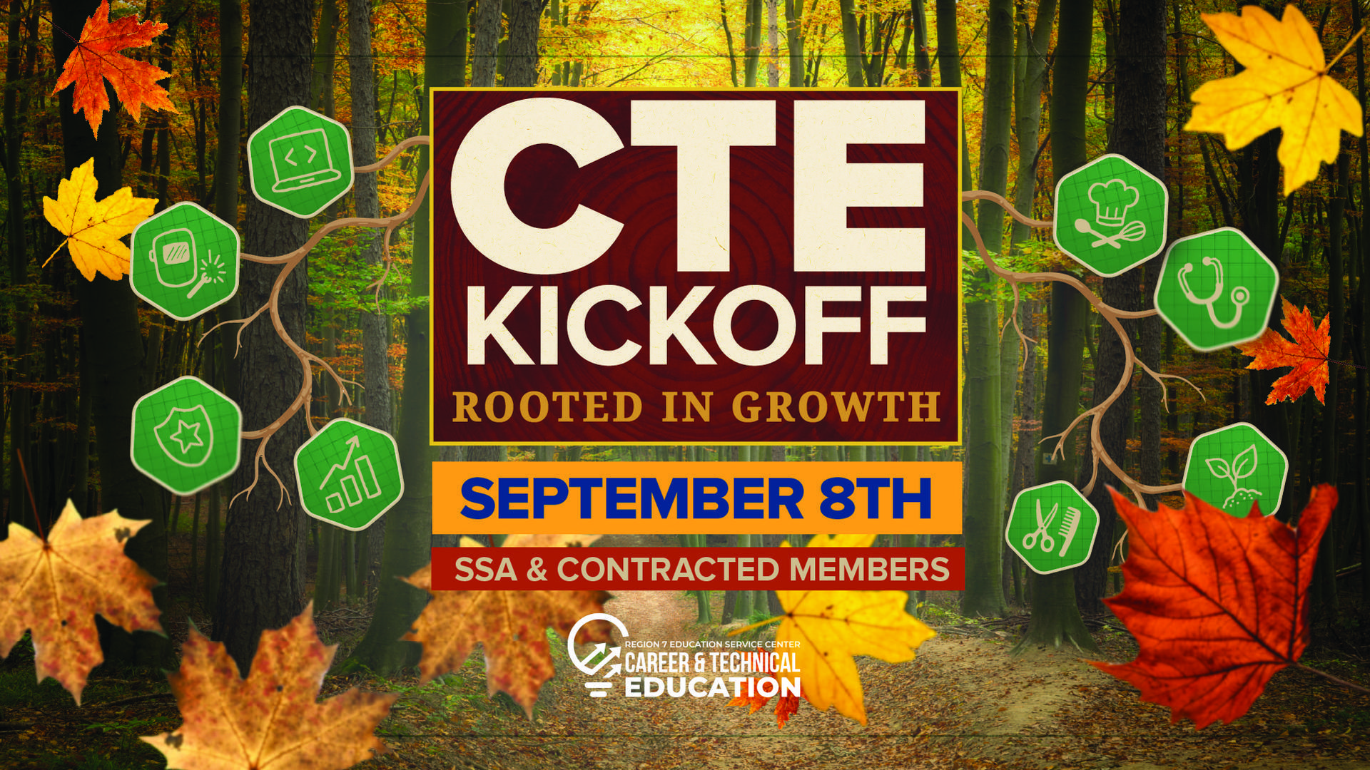 CTE Kickoff: Rooted in Growth, September 8, for SSA and Contracted members.
