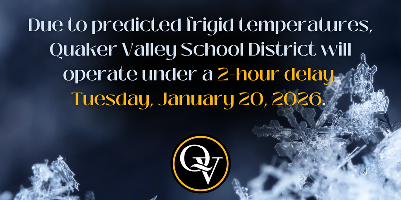 Snowy, icy landscape with text announcing a 2-hour delay for Quaker Valley School District due to predicted frigid temperatures on January 20, 2026.