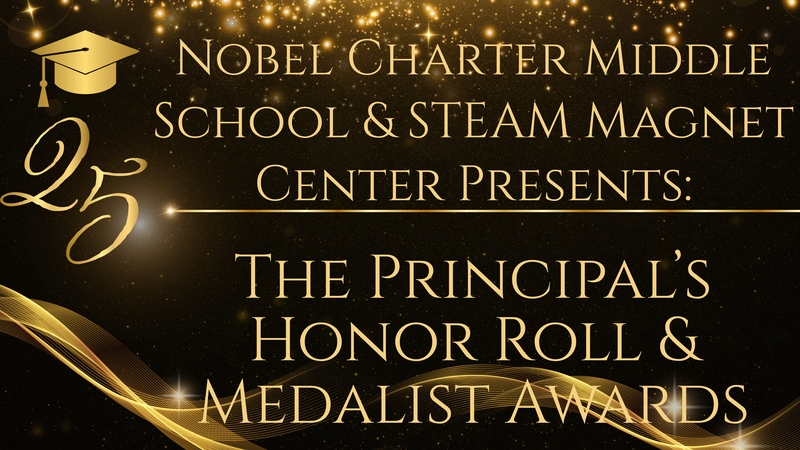 Nobel CMS & STEAM Magnet Center - Principal's Honor Roll & Medalist Awards Featured Photo