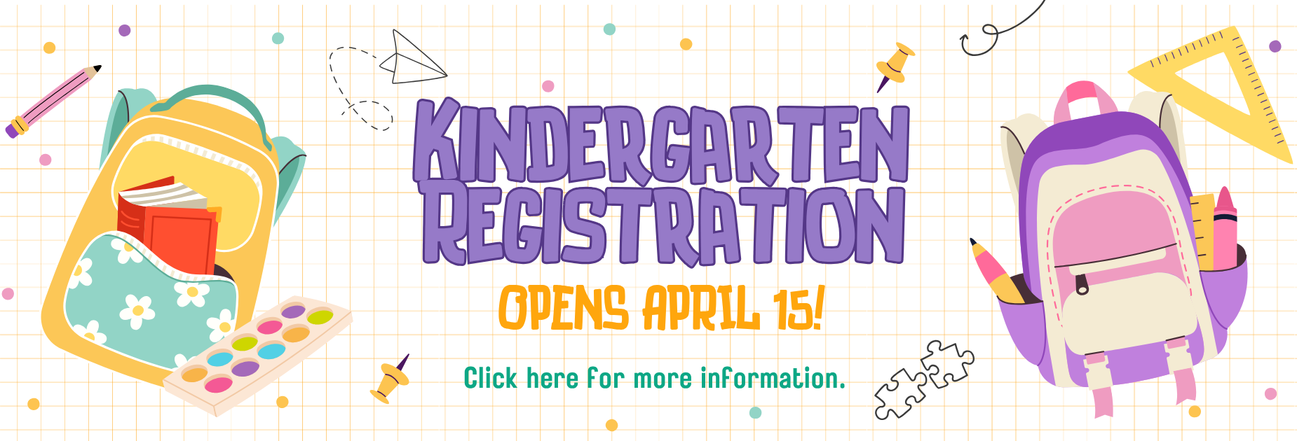 Kindergarten Registration Opens April 15!
Click here for more information.