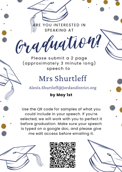 Flyer for graduation speakers. Contact Ms Shurtleff
