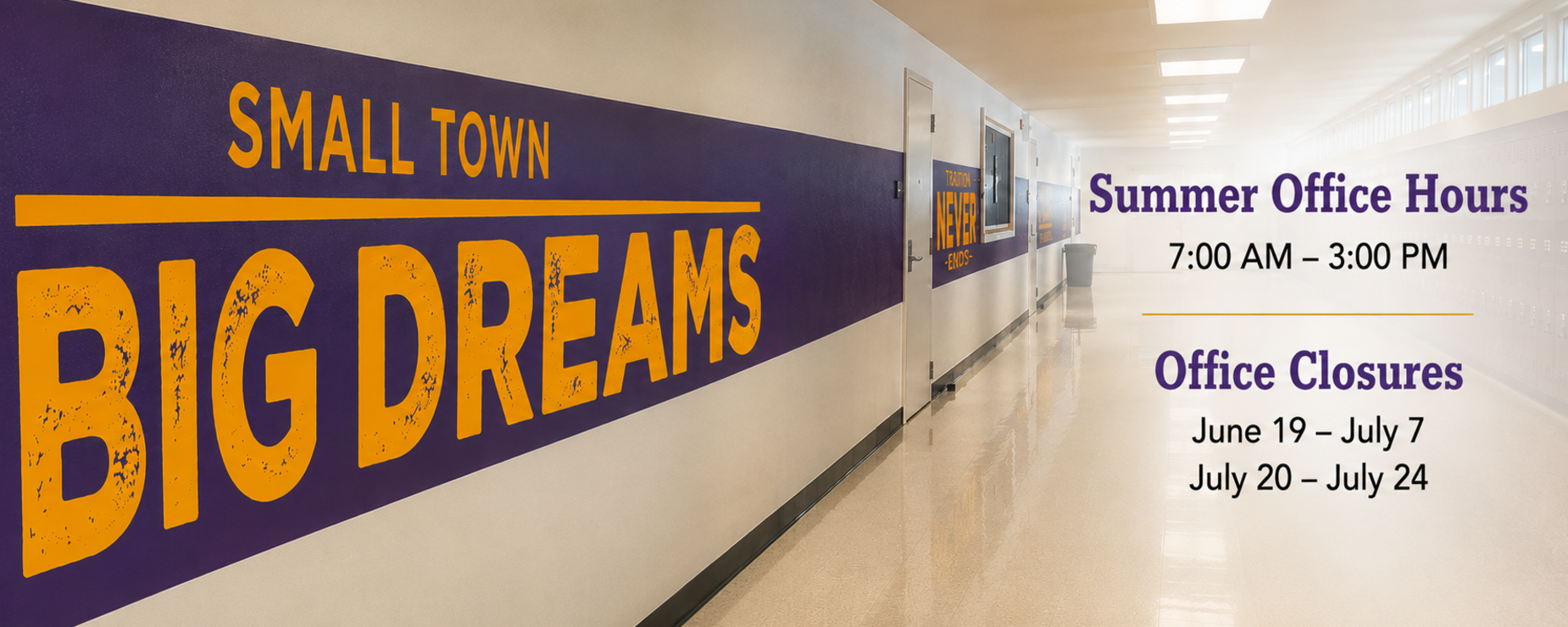 Hallway with a mural reading 'Small Town Big Dreams' and office hours details.