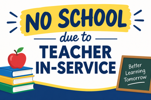 Teacher In-Service- No School