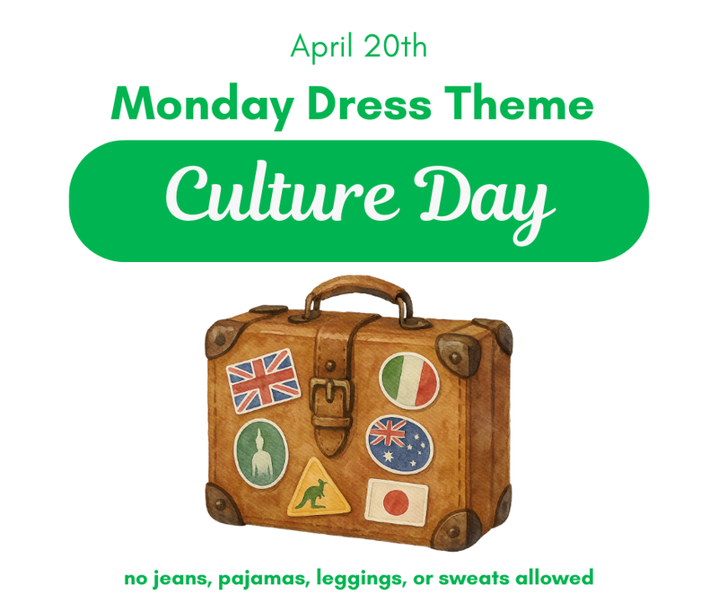 Monday Dress Theme - 4-20-26 - Culture Day