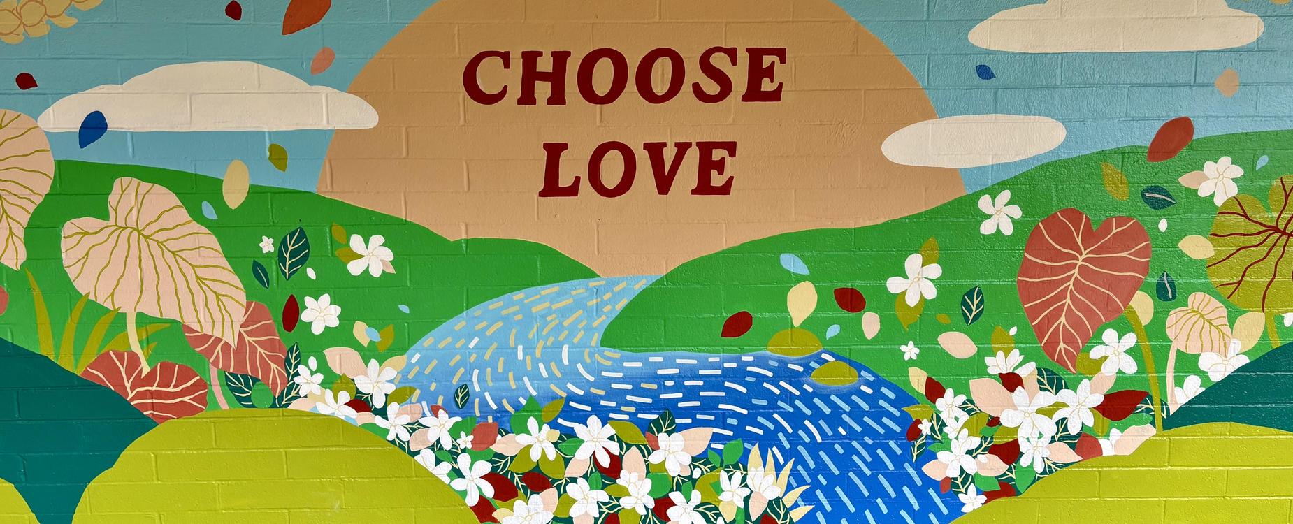 Choose Love mural