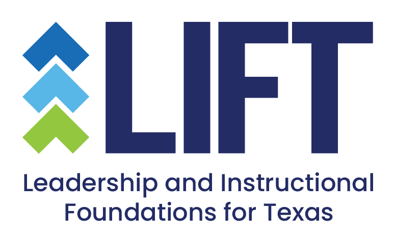 Leadership and Instructional Foundations for Texas (LIFT) Logo