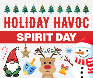 Holiday Havoc Spirit Day with illustrations of holiday icons like a snowman reindeer dreidel