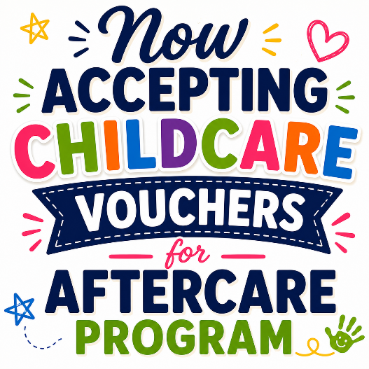Now Accepting Childcare Vouchers for Aftercare Signs