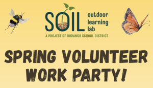 DSD's SOIL Outdoor Learning Lab Spring Volunteer Work Party