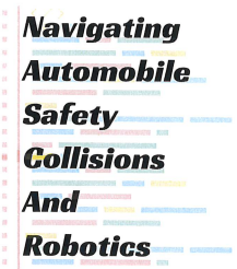 Navigating Automobile Safety Collisions and Robotics Image