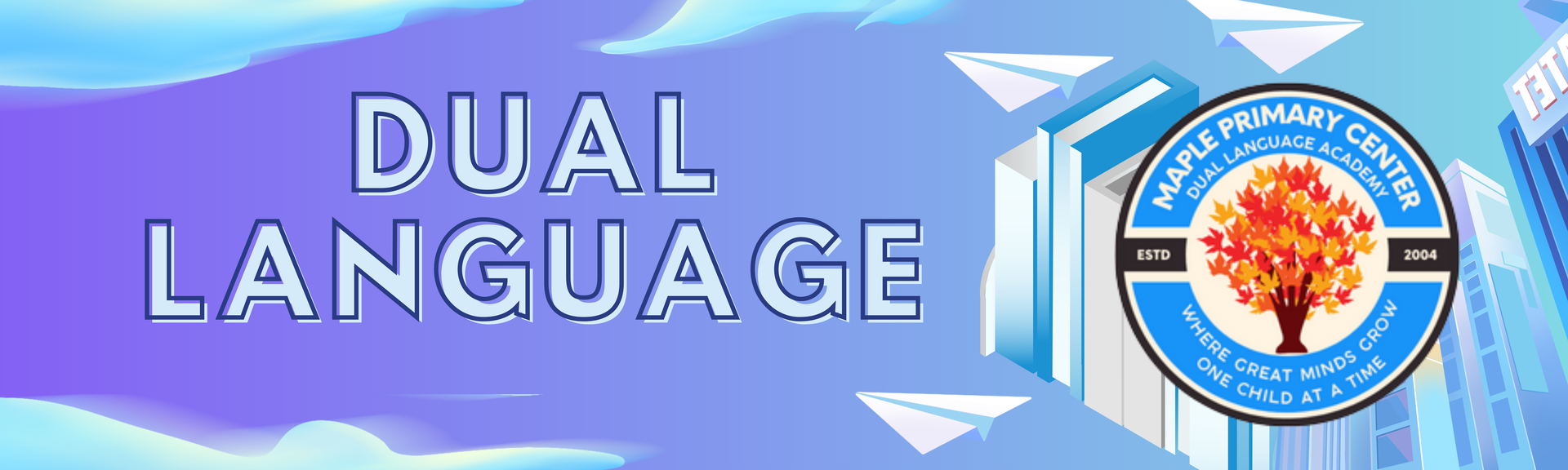 Dual Language – Dual Language – Maple Primary Center