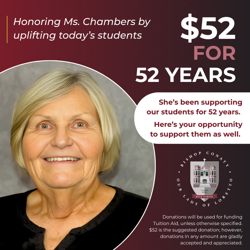 Donate $52 to celebrate Ms. Chambers' 52 Years of teaching at Bishop Conaty