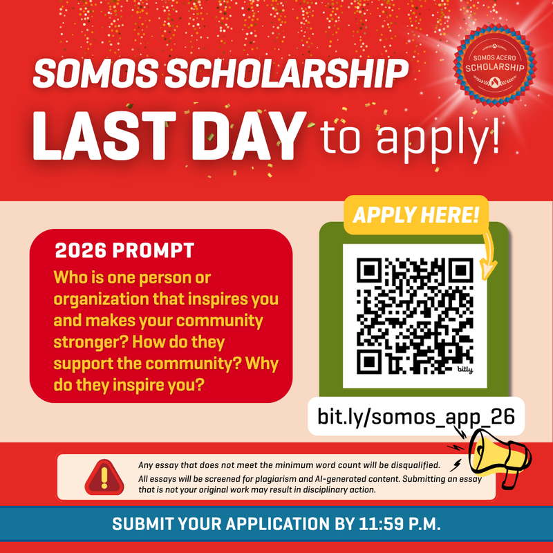 LAST DAY to submit your Somos Application!