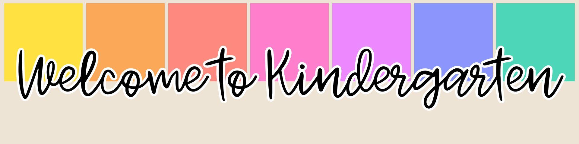 Welcome to Kindergarten!