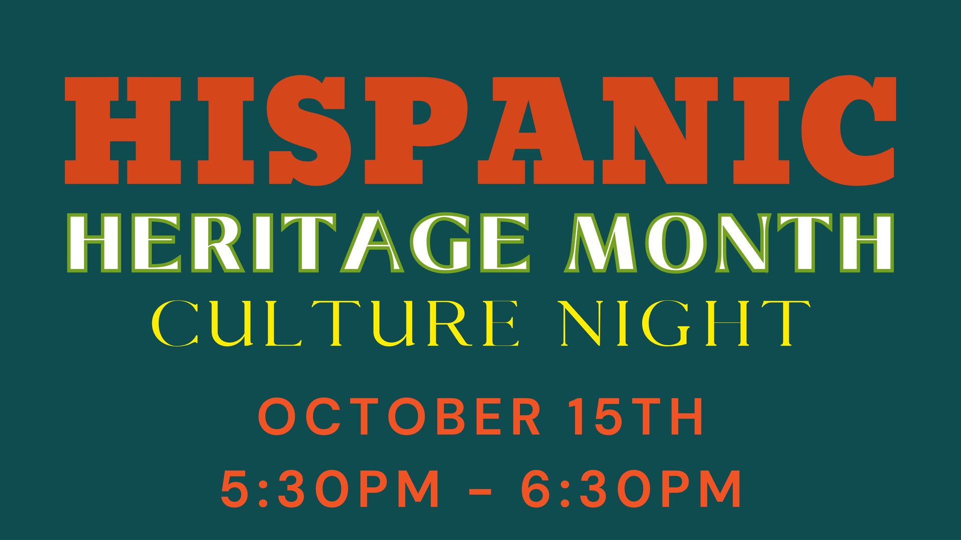 Bold text announces Hispanic Heritage Month Culture Night on October 15th.