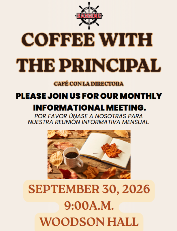 Coffee with the Principal - Wednesday, September 30, 2026 at 9am in the Woodson Hall