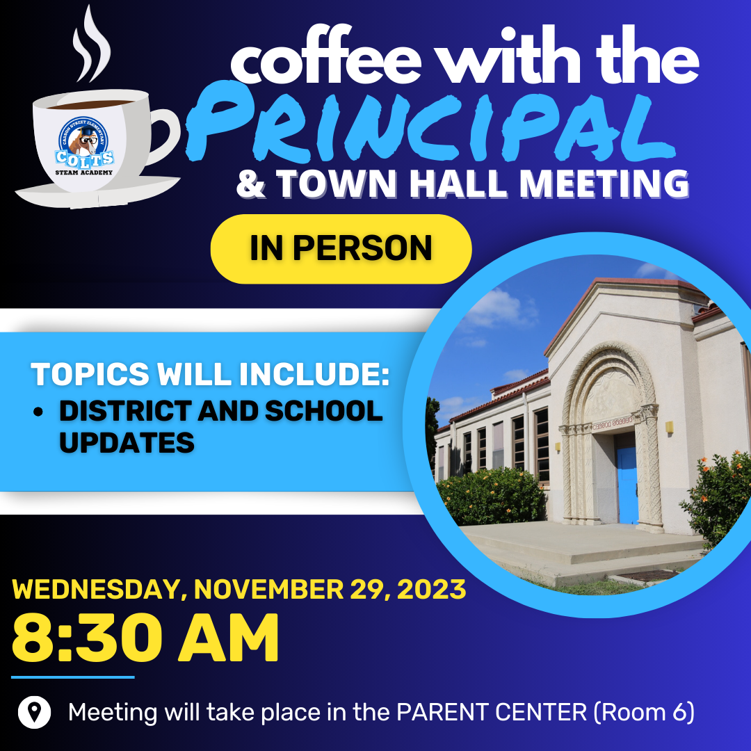 Coffee with the Principal Carson Street Elementary STEAM Academy