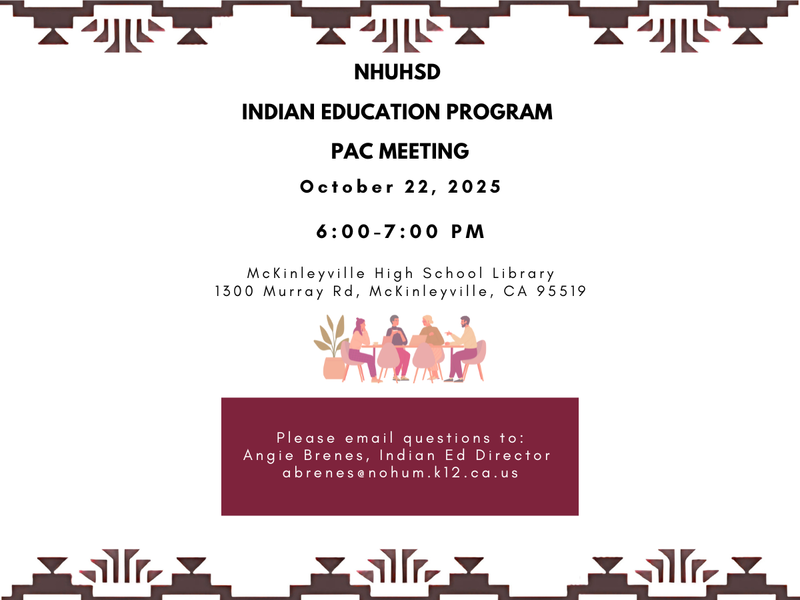 Parents, Indian Education Meeting at McKinleyville High School 10/22 at 6 PM! Mark your calendars! :)