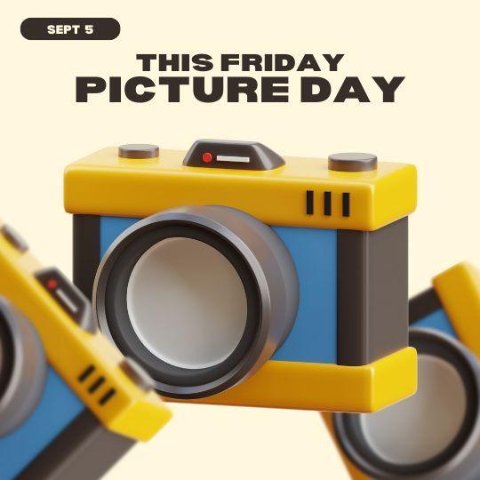 September 5 - Picture Day