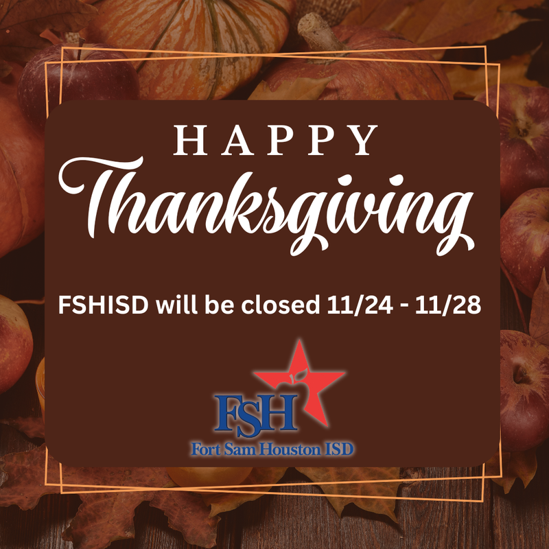 FSHISD: Thanksgiving Break Reminder