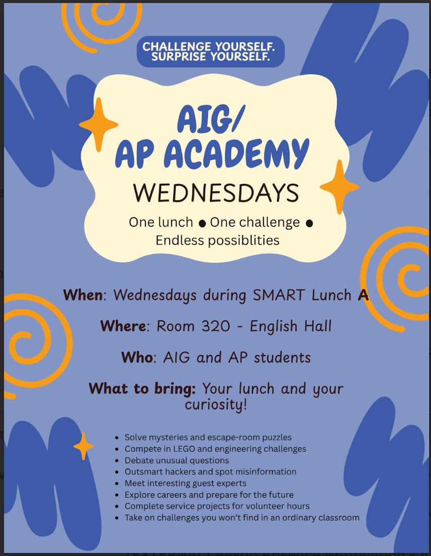AIG/AP Academy, Wednesdays, SMART Lunch A, Room 320 - English Hall.