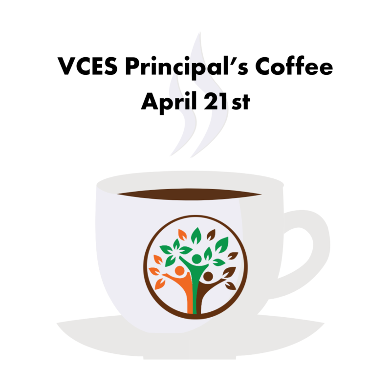 Join Us for the VCES Principal’s Coffee on April 21st!