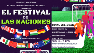 Folleto del Departamento de Idiomas del Mundo de Newtown High School para el “Festival de las Naciones: Edición de la Copa Mundial 2026.” El evento se llevará a cabo el 24 de abril de 2026, con una feria previa y degustación internacional de 3:30 a 5 PM, y un espectáculo a las 5 PM en el auditorio de la escuela secundaria Newtown. El diseño incluye banderas internacionales, un campo de fútbol con portería y figuras ilustradas coloridas que representan culturas de todo el mundo.