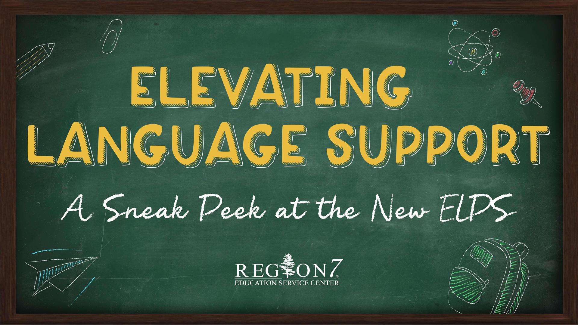 Elevating Language Support workshop graphic with chalkboard design and ELPS training information.